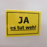 ja es tut weh